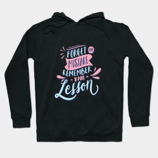 forget the mistake remember the lesson Hoodie